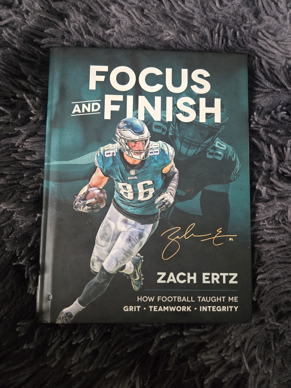 Focus and Finish by Zach Ertz Hardcover